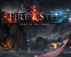 Fire & Steel – War of the Wilds