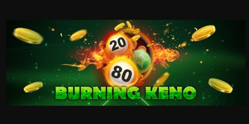 Burning Keno EGT