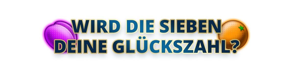 Wird die 7 Deine Glückszahle?