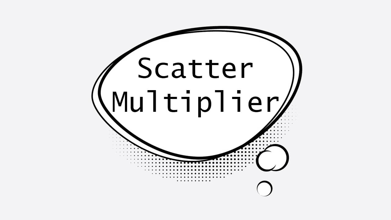 Scatter Multiplikator