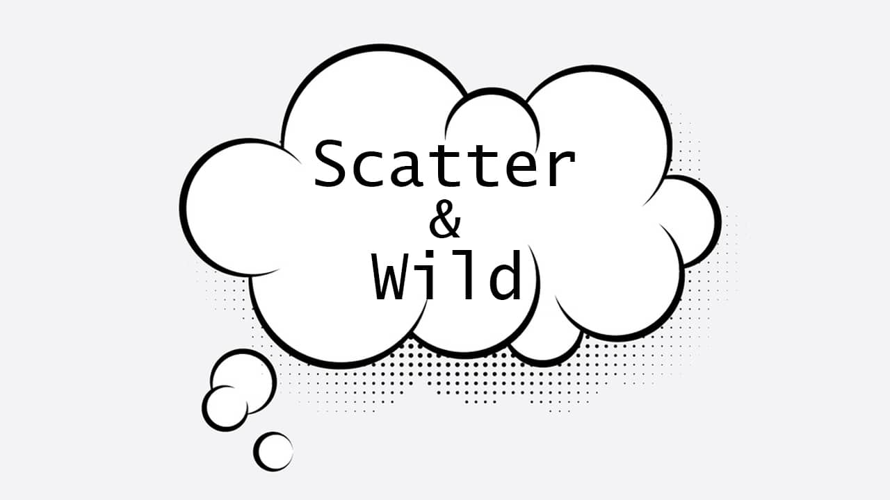 Scatter und Wild