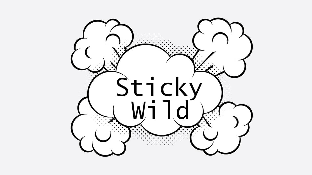 Sticky Wild