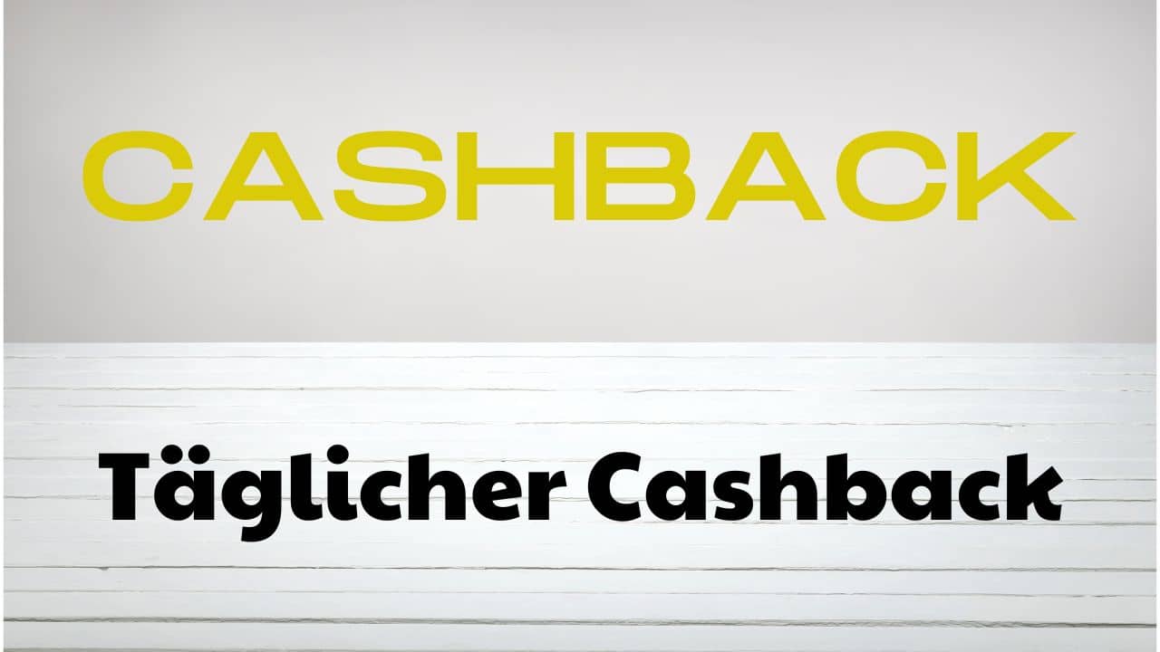 Täglicher Cashback