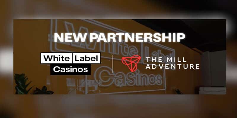 The Mill Adventure und White Label Casinos