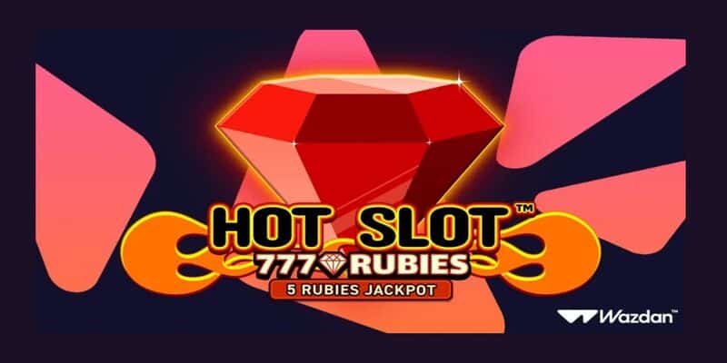 Hot Slot™: 777 Rubies erweitert Extremely Light-Reihe.