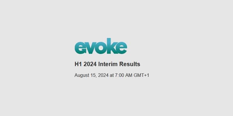 Evoke PLC H1 2024 Interim Results