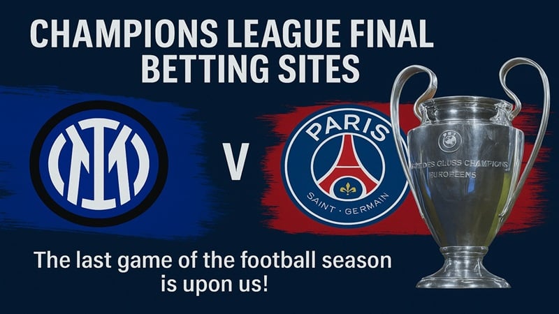 Champions League Final Betting Bonuses