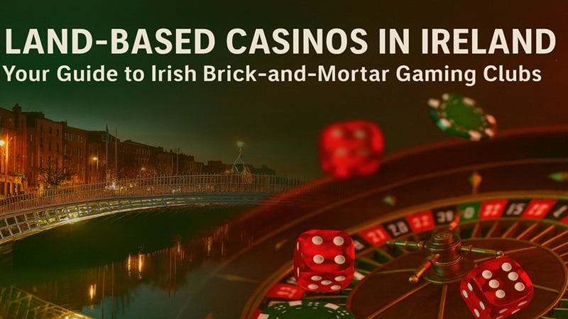 Land Based Casinos Ireland Guide Image of Dublin and a roulette table depicting gambling in Irealand