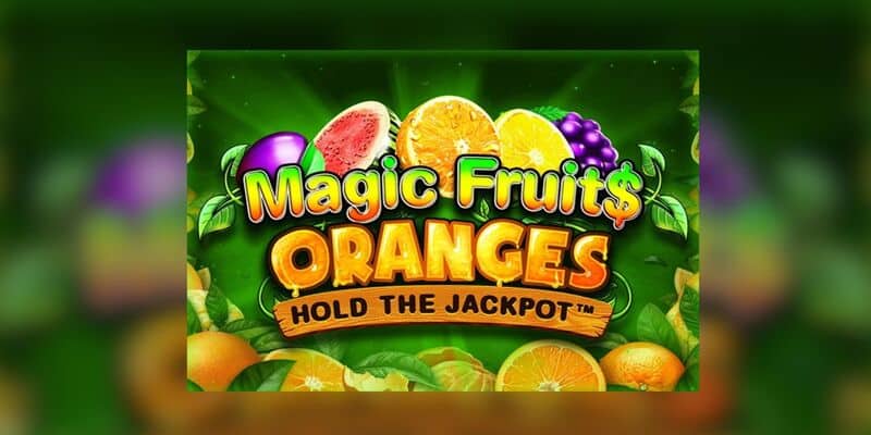 Magic Fruit$: Oranges ist neuer Wazdan Slot.