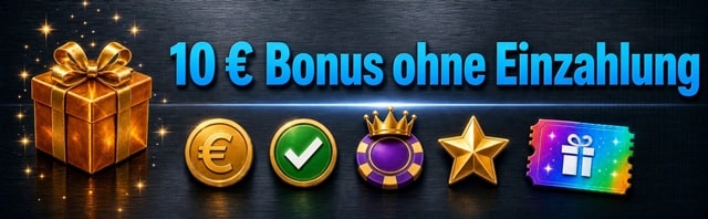 Banner: 10 &euro; Bonus ohne Einzahlung