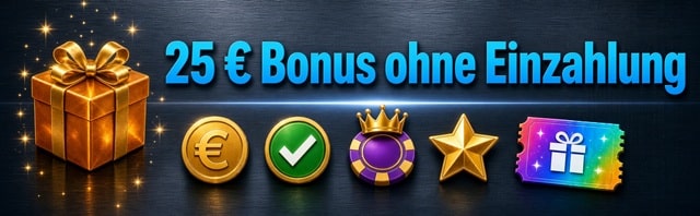 Banner: 25 &euro; Bonus ohne Einzahlung