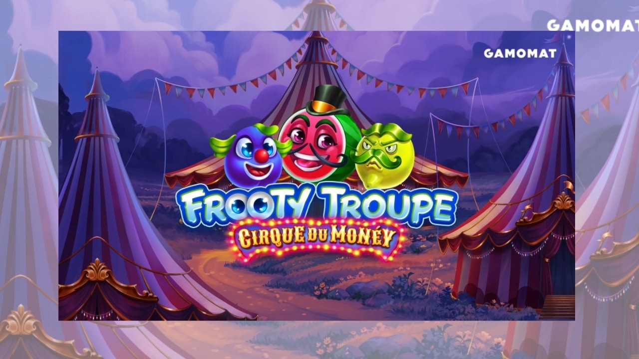 Gamomat Frooty-Troupe-Reihe mit Cirque du Monéy im Zirkus-Design.
